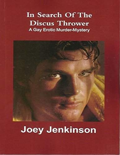 In Search of the Discus Thrower: A Gay Erotic Murder-Mystery