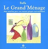 Livres Recette de Cuisine - Le grand m�nage : Mes recettes pour une maison propre naturellement