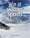 Search : Win at Winter Sports (52 Brilliant Little Ideas)