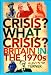 Crisis, What Crisis?: Britain in the 1970s