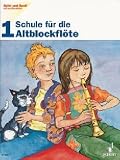 Schule f&uuml;r die Alt-Blockfl&ouml;te - Mit Einbeziehung der Sopran-Blockfl&ouml;te: Schule f&uuml;r die Altblockfl&ouml;te, H.1: Schule f&uuml;r die Altblockfl&ouml;te 1: BD 1 (Spiel und Spa&szlig; mit der Blockfl&ouml;te) - Gudrun Heyens, Gerhard Engel