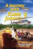 A Journey With Rabbi Juravel: The Great Escape