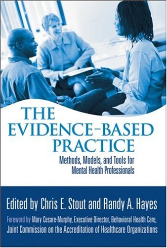 The Evidence-Based Practice: Methods, Models, and Tools for Mental Health Professionals