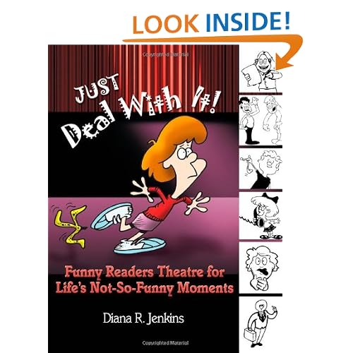 Just Deal with It!: Funny Readers Theatre for Life's Not-So-Funny Moments
