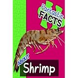 fantastic facts about shrimp illustrated fun learning for kids