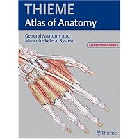 General Anatomy and Musculoskeletal System - Latin Nomenclature (THIEME Atlas of Anatomy) (THIEME Atlas of Anatomy Series)