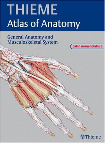 General Anatomy and Musculoskeletal System - Latin Nomenclature (THIEME Atlas of Anatomy) (THIEME Atlas of Anatomy Series), by Michael Sch