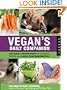 Vegan's Daily Companion: 365 Days of Inspiration for Cooking, Eating, and Living Compassionately