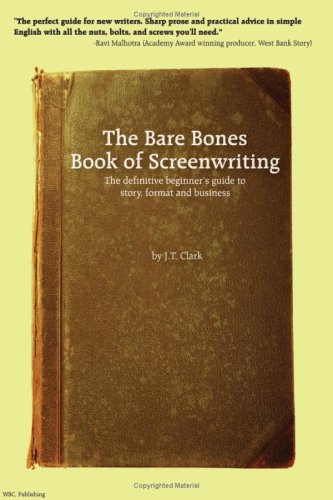 The Bare Bones Book of Screenwriting