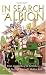 In Search of Albion: From Glastonbury to Grimsby: A Ride Through England's Hidden Soul
