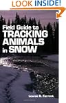 Field Guide to Tracking Animals in Snow