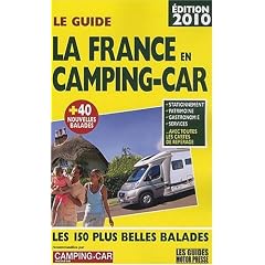 Le Guide La France en camping-car : Les 150 plus belles balades