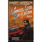 A Stainless Steel Rat Is Born (Stainless Steel Rat, Book 1) by Harry Harrison