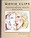 Movie Clips for Creative Mental Health Education