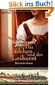 Das M�dchen und der Leibarzt: Historischer Roman