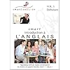 M�thode d'Anglais pour francophones Smart English - Introduction � l'Anglais, Volume 1 - Apprendre � Parler l'Anglais parl� par les Anglais et les ... en Anglais en 4 heures seulement (Vol.1 & 2)