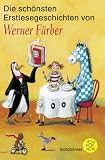 Die sch�nsten Erstlesegeschichten von Werner F�rber - Werner F�rber