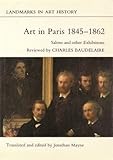 Art in Paris 1845-1862 : salons and other exhibitions