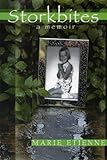 Storkbites: A Memoir