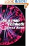 As a Man Thinketh