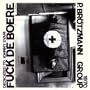 Fuck De Boere (1968-70)