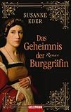 Das Geheimnis der Burggräfin: Roman