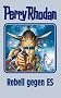 Rebell gegen ES. Perry Rhodan 97