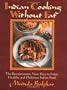 Indian Cooking without Fat: Revolutionary New Way to Enjoy Healthy and Delicious Indian Food