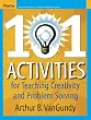 101 Activities for Teaching Creativity and Problem Solving
