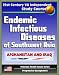 21st Century VA Independent Study Course: Endemic Infectious Diseases of Southwest Asia - Afghanistan and Iraq - Diagnosis and Treatment (Veterans Health Issues Series)