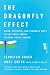 The Dragonfly Effect: Quick, Effective, and Powerful Ways to Use Social Media to Drive Social Change