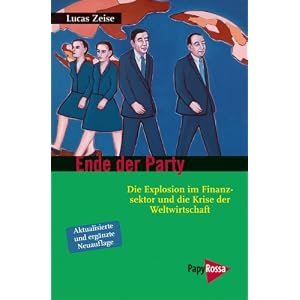 Ende der Party: Die Explosion im Finanzsektor und die Krise der Weltwirtschaft