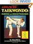 Advanced Taekwondo: Sparring and Hapkido Techniques