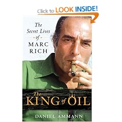 The King of Oil: The Secret Lives of Marc Rich