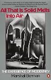 All That Is Solid Melts into Air: The Experience of Modernity