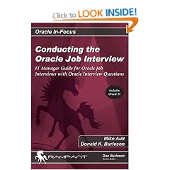 Conducting the Oracle Job Interview: IT Manager Guide for Oracle Job Interviews with Oracle Interview Questions (Oracle in-Focus)