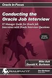 Conducting the Oracle Job Interview: IT Manager Guide for Oracle Job Interviews with Oracle Interview Questions (IT Job Interview series)