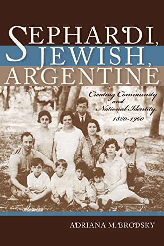 Sephardi, Jewish, Argentine: Community and National Identity (Indiana Series in Sephardi and Mizrahi Studies)