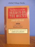 Christian Counter-Culture: The Message of the Sermon on the Mount (087784660X) by Stott, John R.W.