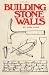 Building Stone Walls