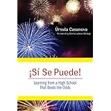 si se puede learning from a high school that beats the odds
