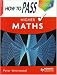 How to Pass Higher Maths (How To Pass - Higher Level)