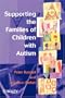 Supporting the Families of Children with Autism