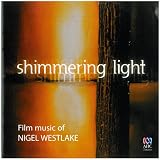 Shimmering Light: Film Music of Nigel Westlake