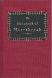 The Handbook of Heartbreak - 101 Poems of Lost Love and Sorrow