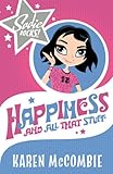 Happiness, and all that stuff