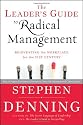 The Leader's Guide to Radical Management: Reinventing the Workplace for the 21st Century