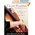 Cello Playing for Music Lovers: A Self-Teaching Method by Vera Mattlin Jiji