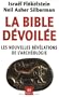 La Bible d�voil�e : Les Nouvelles r�v�lations de l'arch�ologie