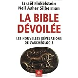 La Bible d�voil�e : Les Nouvelles r�v�lations de l'arch�ologiepar Isra�l Finkelstein